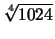 $\sqrt[4]{1024}$